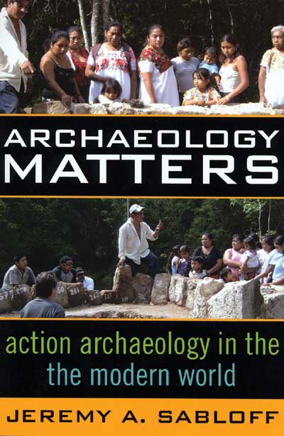 Archaeology Matters: Archaeology in the Modern World