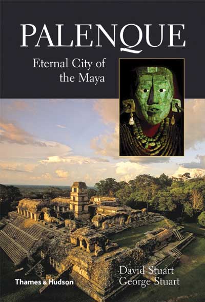 Palenque: Eternal City of the Maya