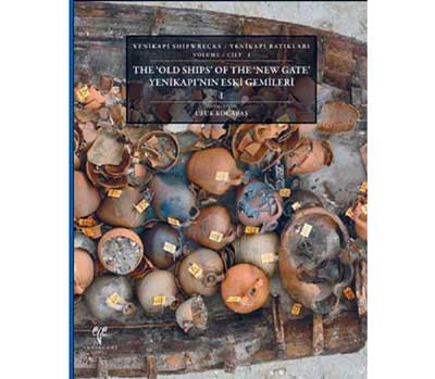 The Old Ships of the New Gate Yenikapi’nan Eski Gemilerl
