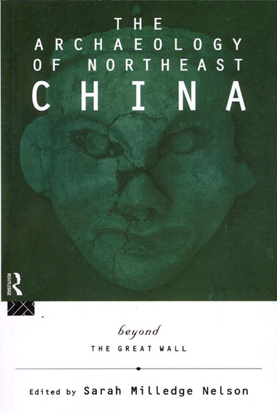 Book Review: The Archaeology of Northeast China: beyond the Great Wall