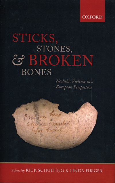 Book review: Sticks, Stones, and Broken Bones: Neolithic violence in a European perspective
