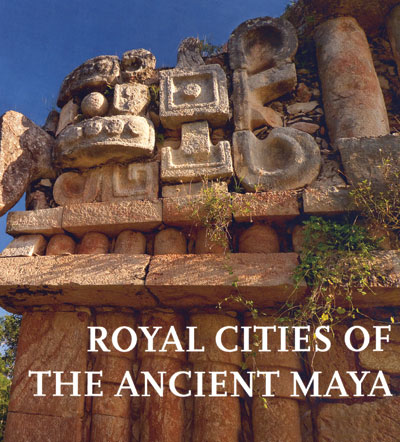 Royal Cities Of The Ancient Maya